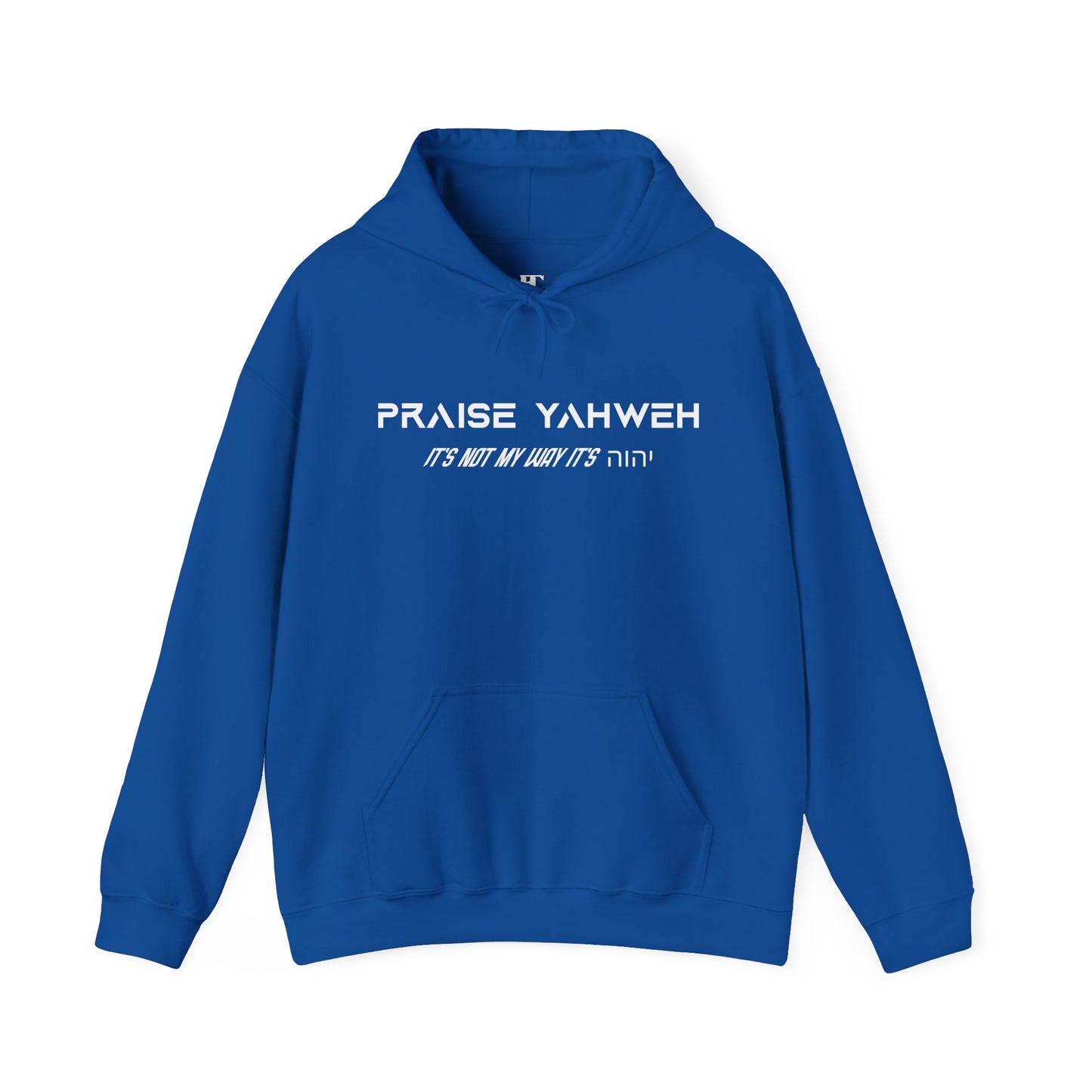 Its Not My Way Its Yahweh Hoodie