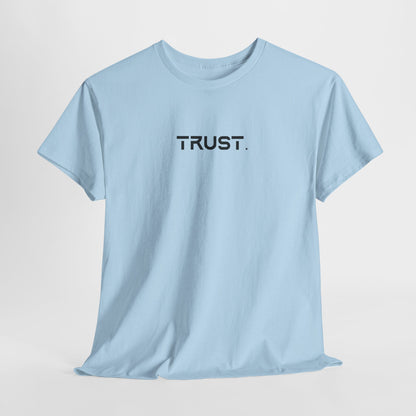 Trust. Cotton Tee