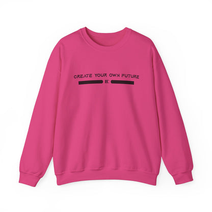 Create Your Own Future Crewneck Sweatshirts