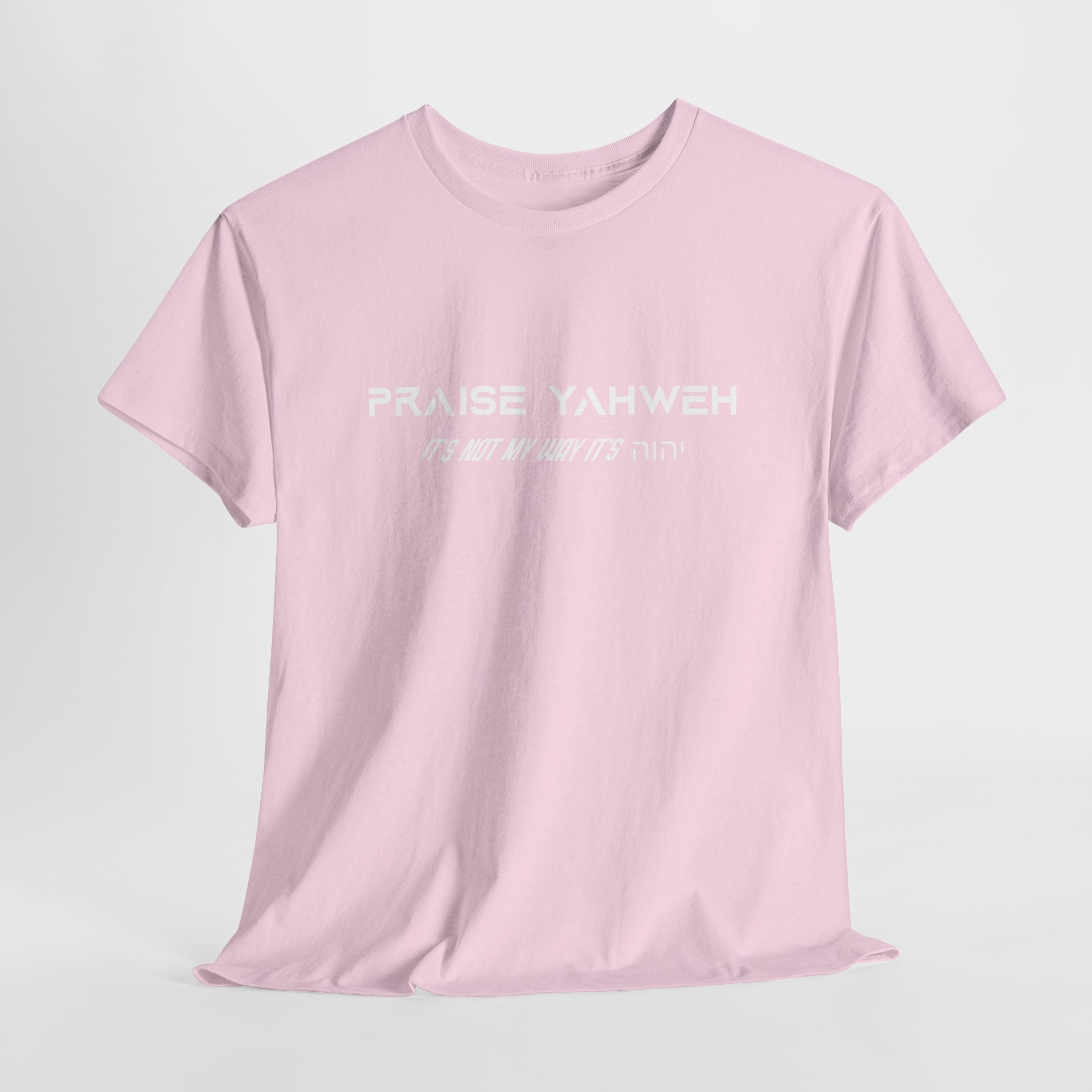 Its Not My Way It's Yahweh Cotton Tee