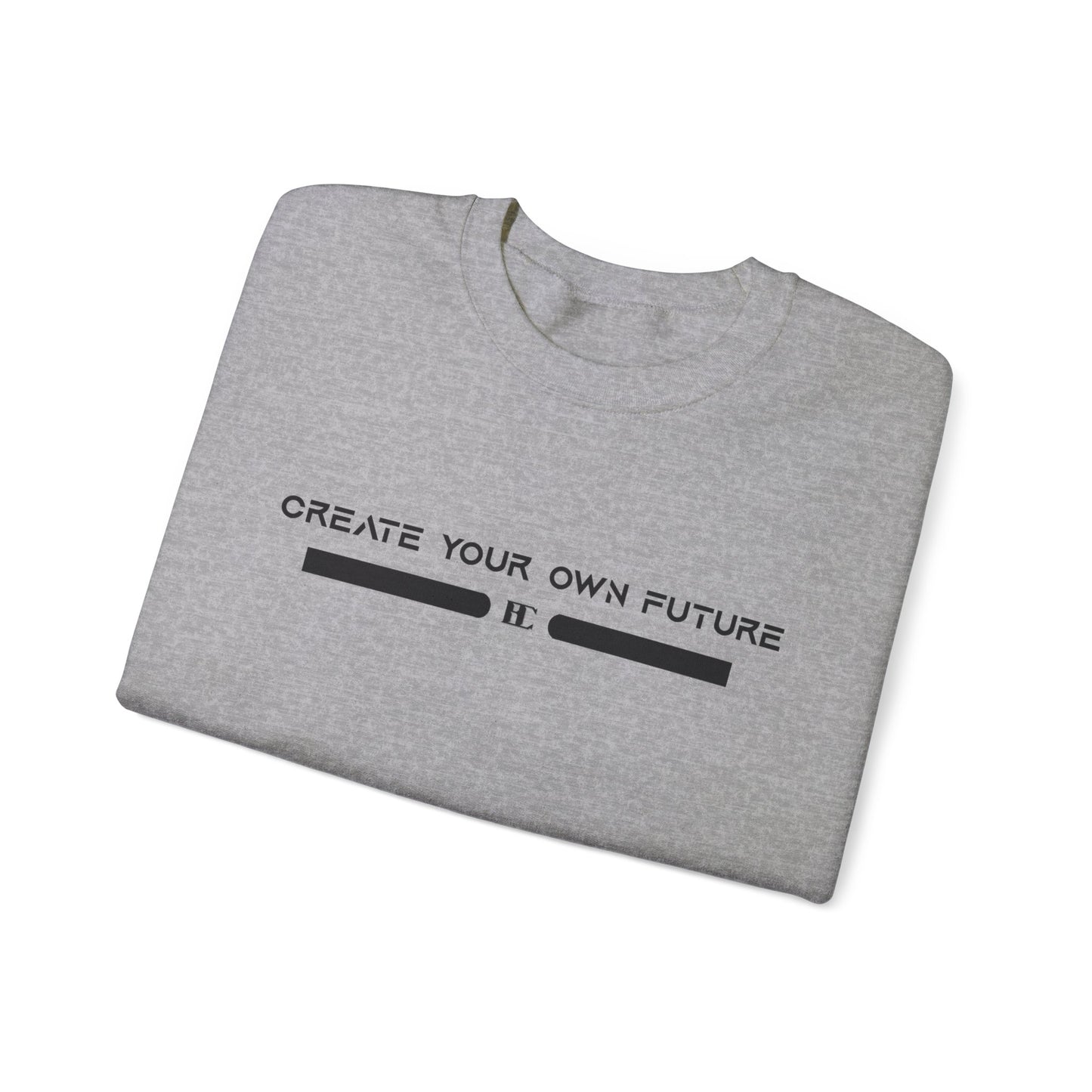 Create Your Own Future Crewneck Sweatshirts