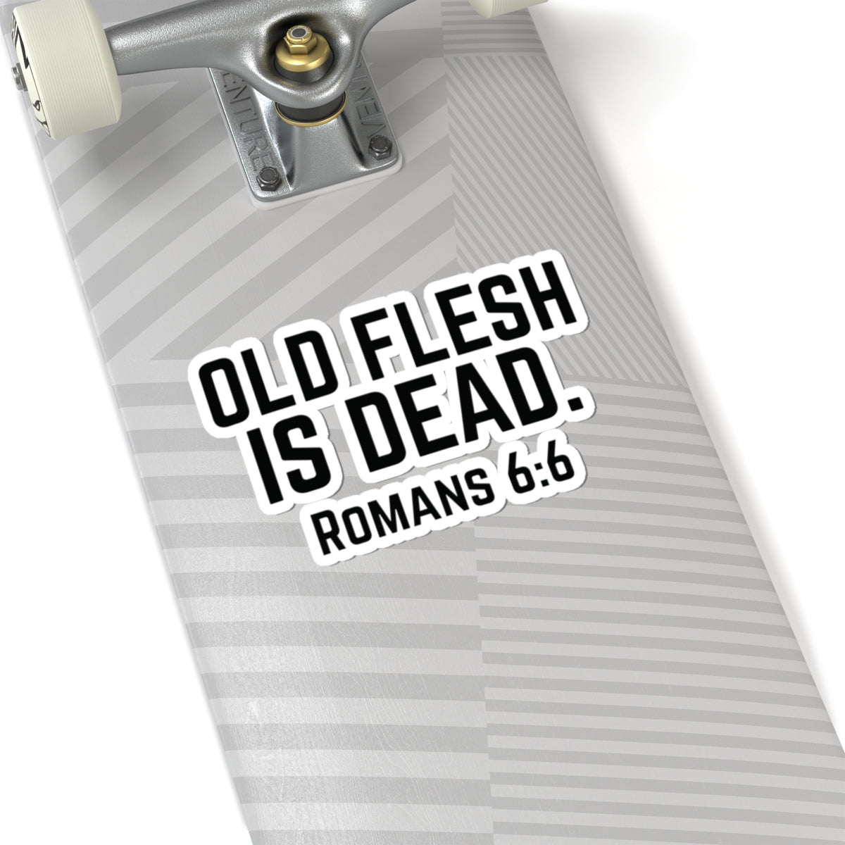 Old Flesh Is Dead Romans 6:6 Stickers