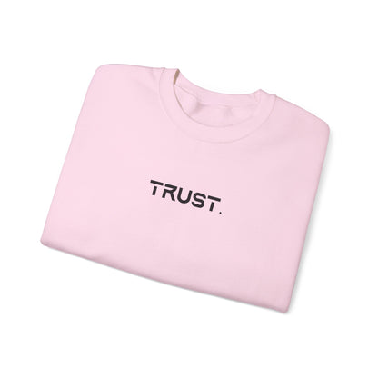 Trust. Crewneck Sweatshirts