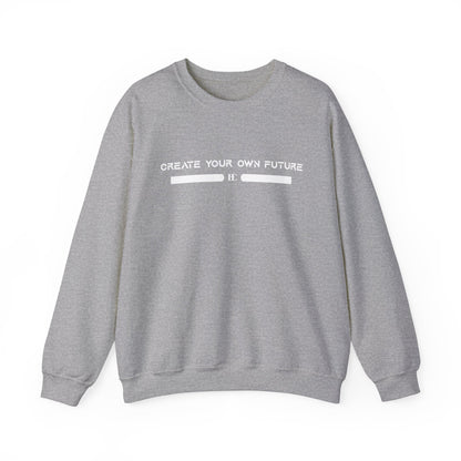 Create Your Own Future Crewneck Sweatshirts