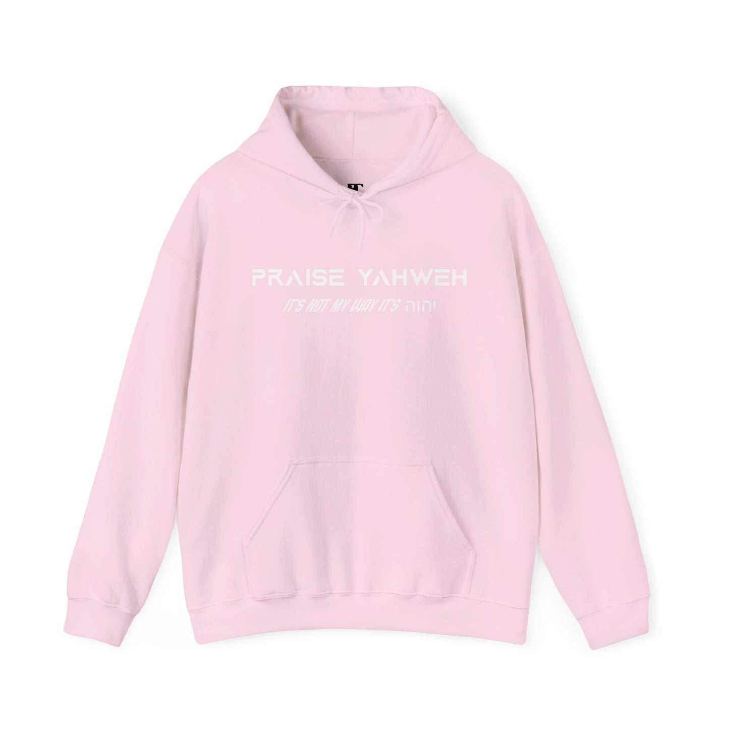 Its Not My Way Its Yahweh Hoodie
