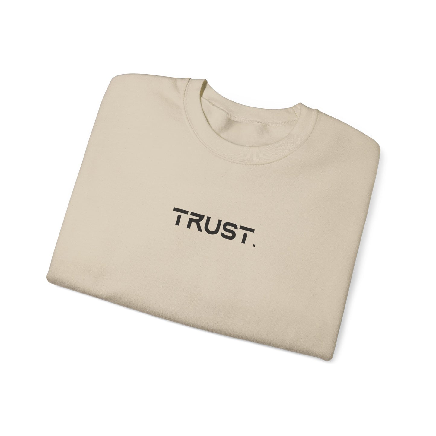 Trust. Crewneck Sweatshirts