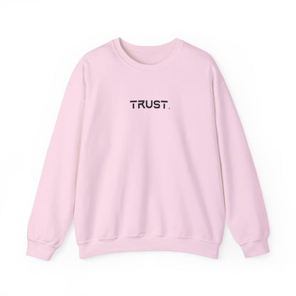 Trust. Crewneck Sweatshirts