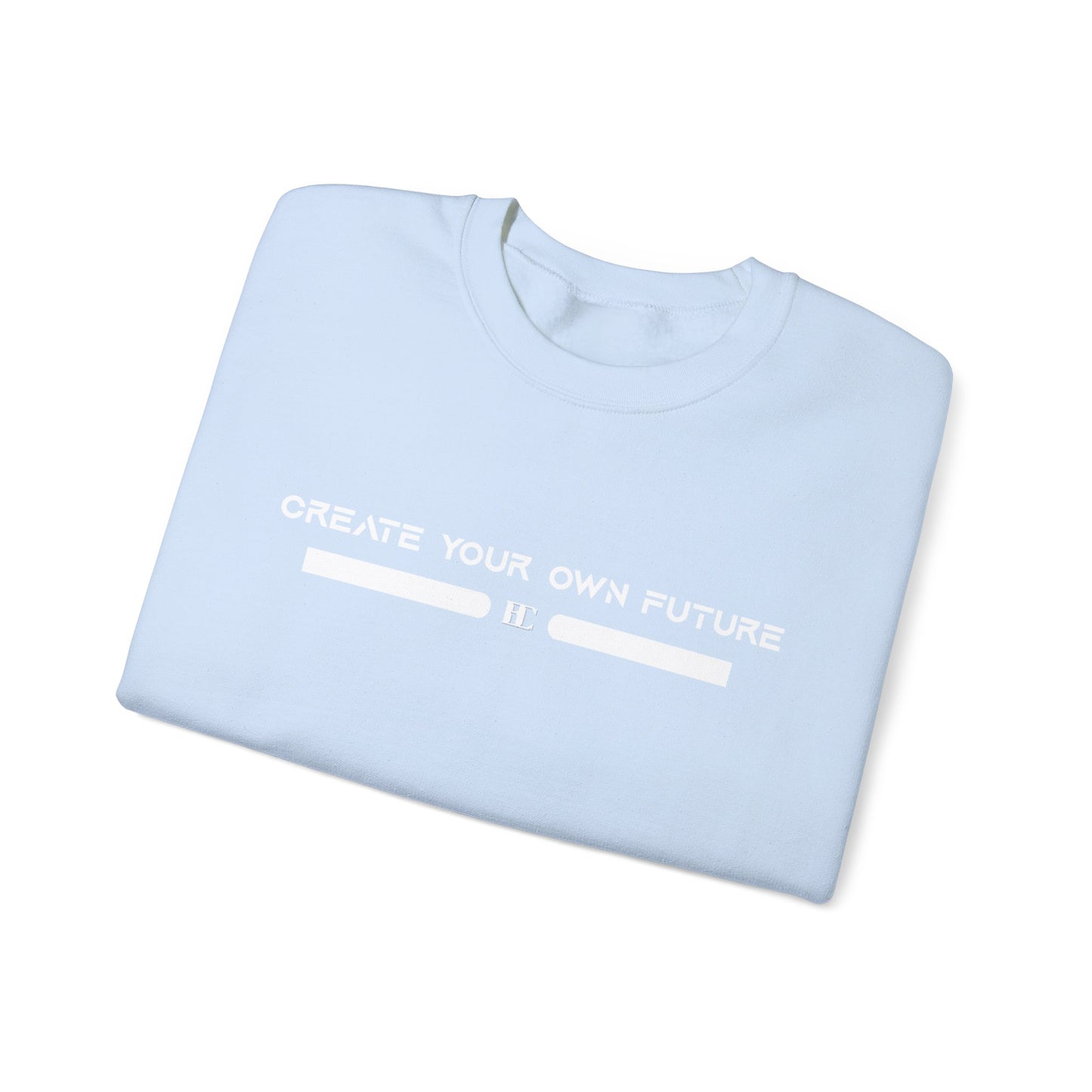 Create Your Own Future Crewneck Sweatshirts