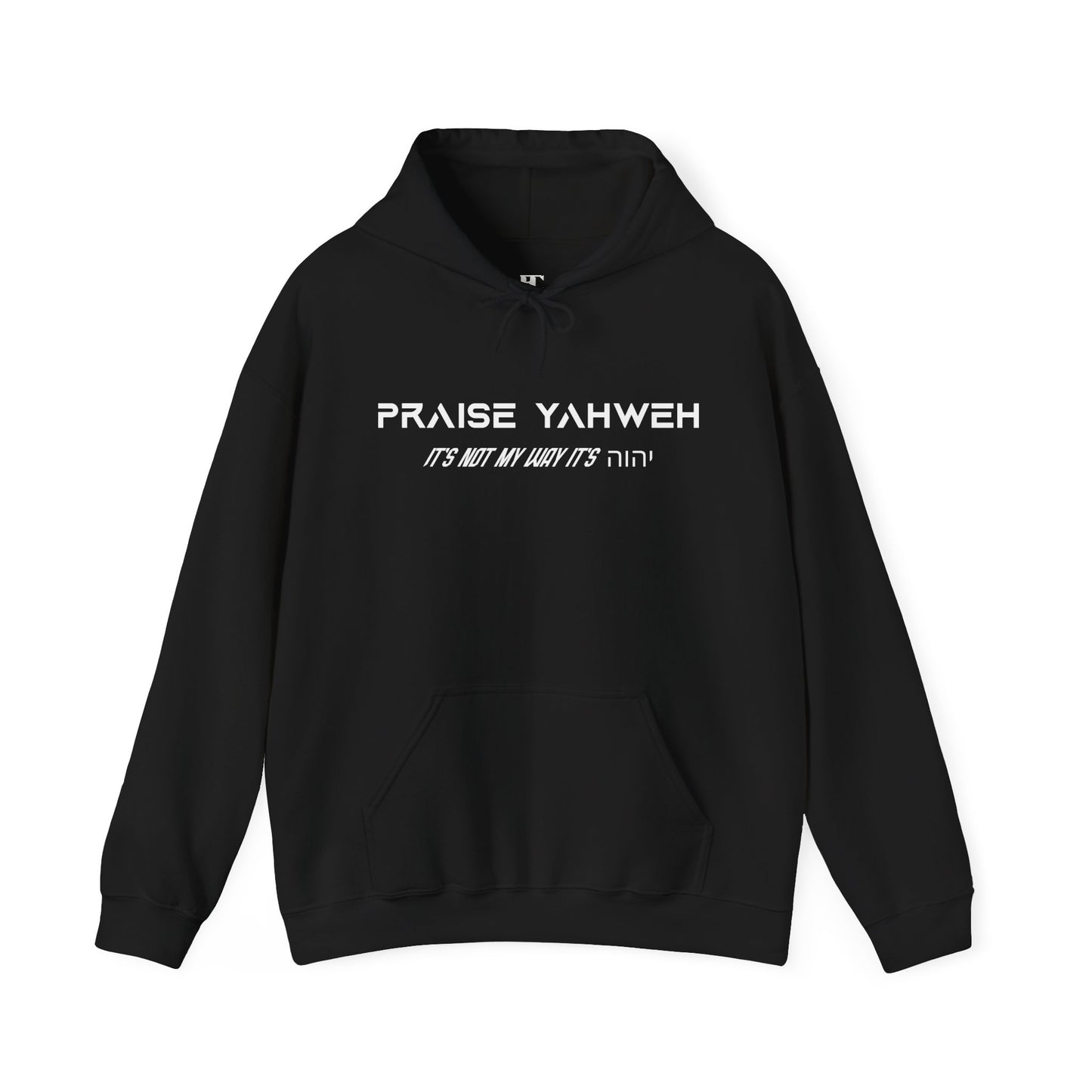 Its Not My Way Its Yahweh Hoodie